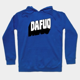 dafuq Hoodie